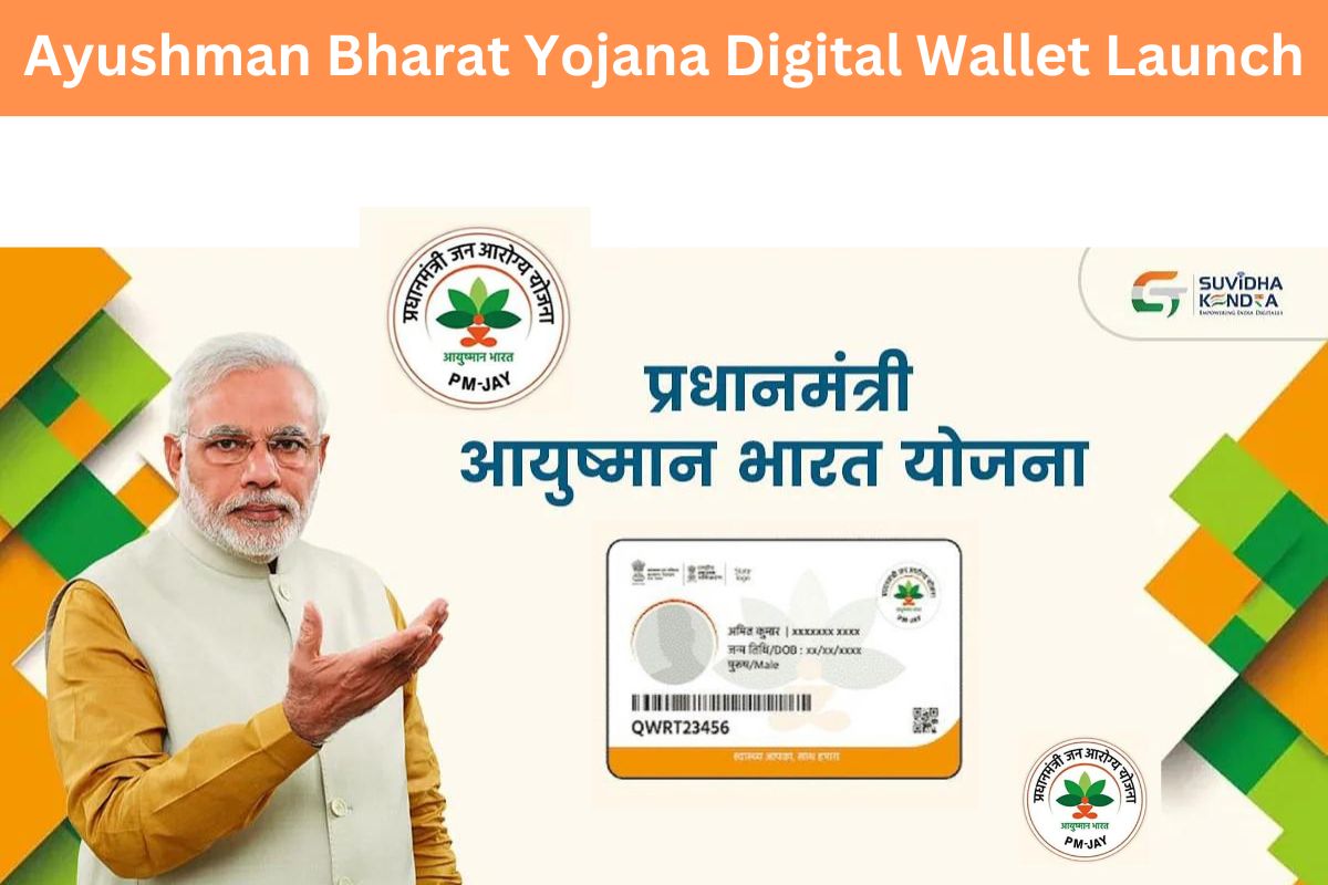 Ayushman Bharat Yojana Digital Wallet Launch